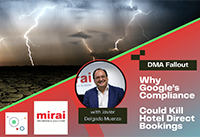 DMA fallout google compliance impact direct bookings mirai